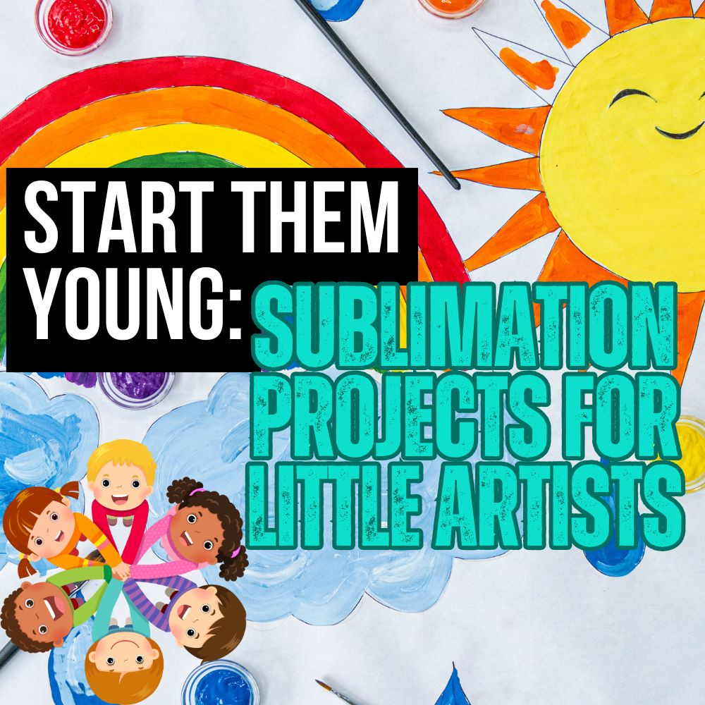 Start Them Young: Sublimation Projects for Little Artists – INNOSUB USA