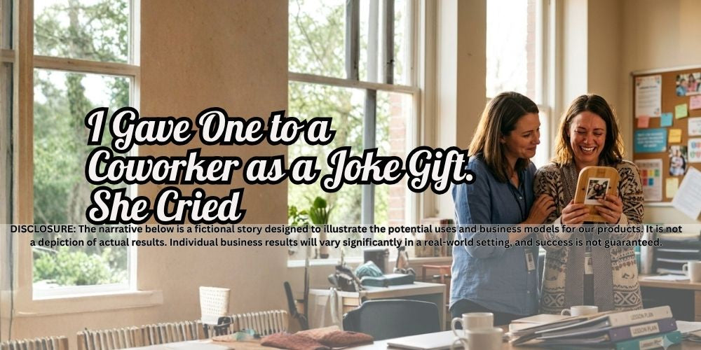 I Gave One to a Coworker as a Joke Gift. She Cried. Now I Sell Twelve a Week.
