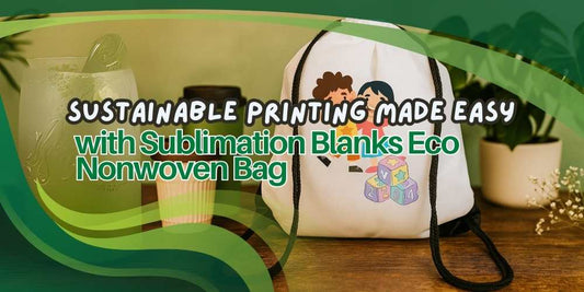 Sustainable Printing Made Easy with Sublimation Blanks Eco Nonwoven Bag