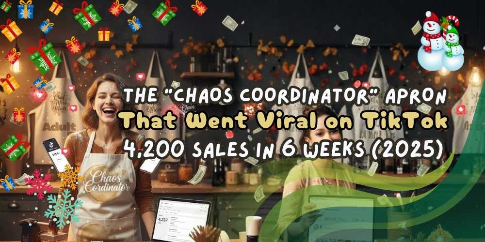 The “Chaos Coordinator” Apron That Went Viral on TikTok – 4,200 Sales in 6 Weeks (2025)