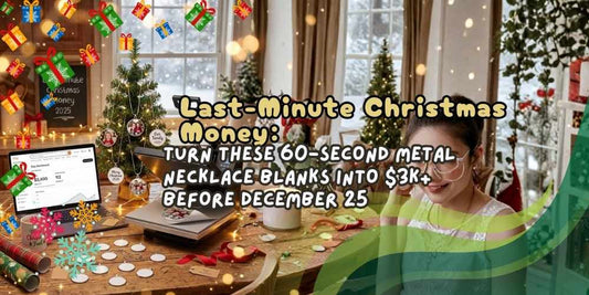 Last-Minute Christmas Money: Turn These 60-Second Metal Necklace Blanks into $3K+ Before December 25