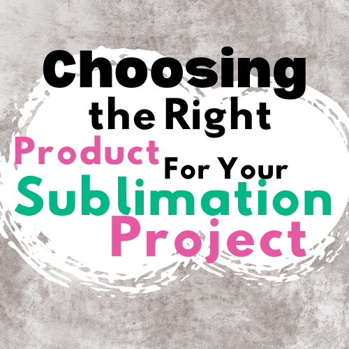 Understanding Sublimation Blanks: Choosing the Right Products for Your Projects