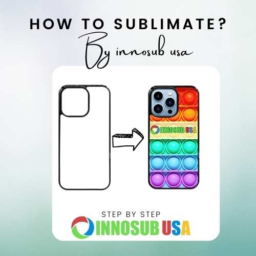 How to sublimate on phone. cases by innosub usa diy